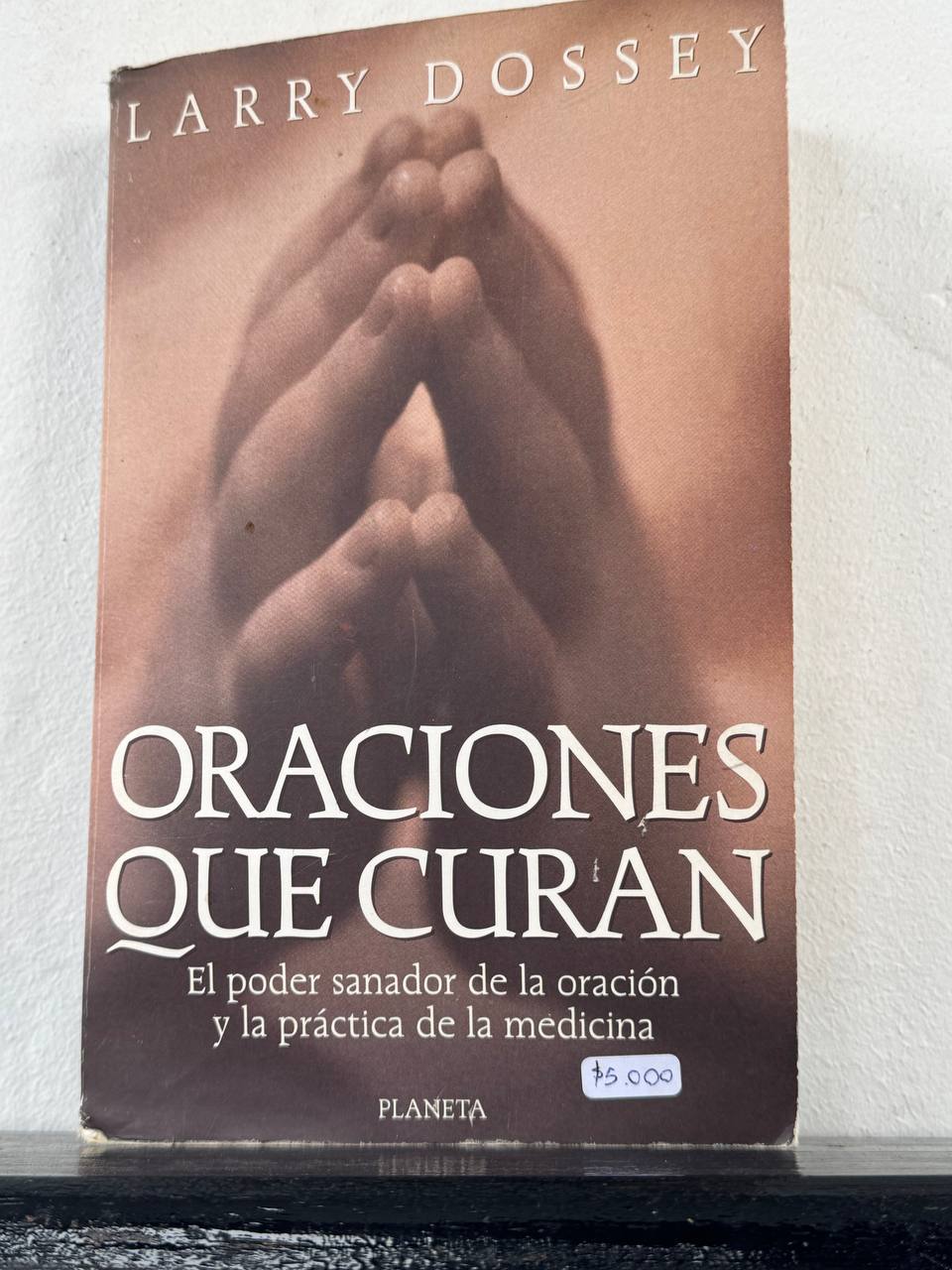 Foto 1 de "Oraciones que curan: El poder sanador de la oración y la práctica de la medicina"